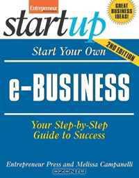 Start Your Own E-Business, 2nd Edition (Start Your Own)