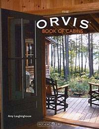 The Orvis Book of Cabins