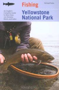Fishing Yellowstone National Park, 3rd: An Angler