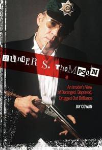 Hunter S. Thompson: An Insider