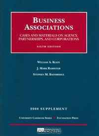 Business Associations, Cases and Materials on Agency, Partnership and Corporations, 6th Edition, 2008 Supplement (University Casebook)