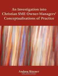An Investigation into Christian SME Owner-Managers