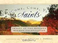 Come, Come, Ye Saints