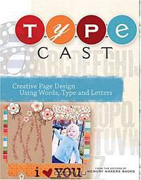 Type Cast: Creative Page Design Using Words Type and Letters