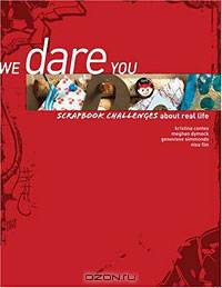 We Dare You: Scrapbook Challenges About Real Life