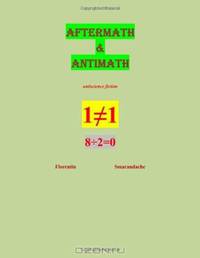 Aftermath & Antimath (antiscience fiction)
