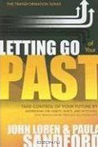 Letting Go Of Your Past