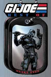 G.I. JOE: The Best of Snake Eyes (G. I. Joe (Graphic Novels))