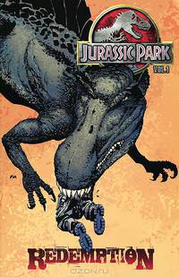 Jurassic Park: Volume 1: Redemption
