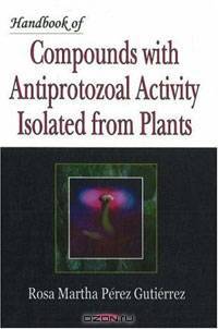 Handbook of Compounds of Antiprotozoal Activity Isolated from Plants