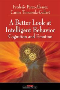 A Better Look at Intelligent Behavior: Cognition and Emotion