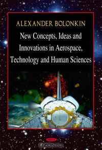 New Concepts, Ideas, and Innovations in Aerospace and Technology and Human Science