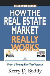 Untold Secrets of How Your Real Estate Market Really Works