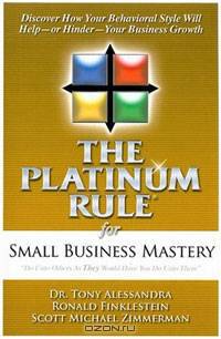 The Platinum Rule for Small Business Mastery