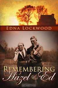 Remembering Hazel & Ed