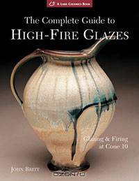 The Complete Guide to High-Fire Glazes: Glazing & Firing at Cone 10