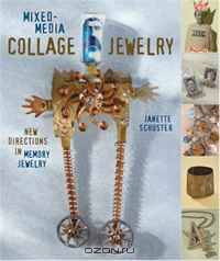 Mixed-Media Collage Jewelry: New Directions in Memory Jewelry