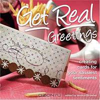 Get Real Greetings: Creating Cards for Your Sassiest Sentiments