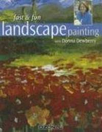 Fast & Fun Landscape Painting with Donna Dewberry