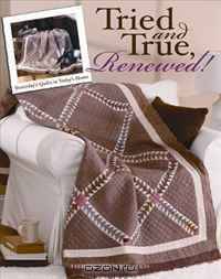 Tried and True, Renewed! (Leisure Arts #5025)