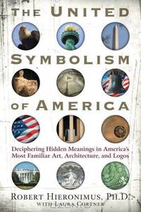 The United Symbolism of America: Deciphering Hidden Meanings in America