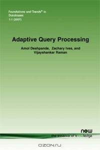 Adaptive Query Processing