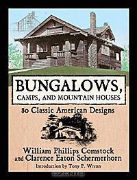Bungalows, Camps and Mountain Houses: 80 Classic American Designs