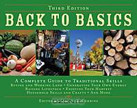 Back to Basics: A Complete Guide to Traditional Skills, Third Edition
