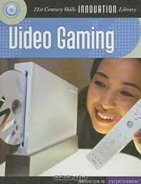 Video Gaming (Innovation in Entertainment)