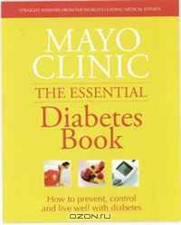 Mayo Clinic Essential Diabetes Book