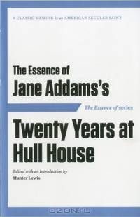 The Essence of . . . Jane Addams