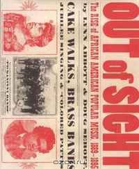 Out of Sight: The Rise of African American Popular Music, 1889-1895 (American Made Music)