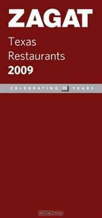 Zagat 2009 Texas Restaurants (Zagatsurvey Texas Restaurants)