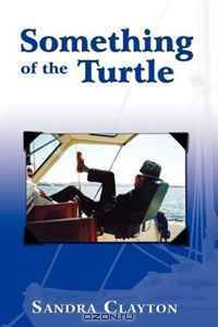 Something of the Turtle