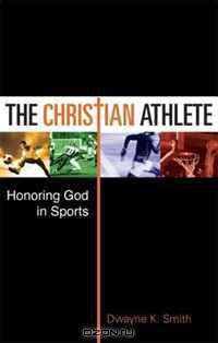The Christian Athlete: Honoring God in Sports