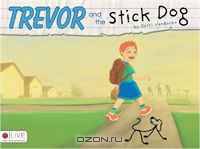 Trevor and the Stick Dog