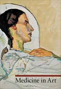 Medicine in Art (A Guide to Imagery)