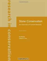 Stone Conservation: An Overview of Current Research (Readings in Conservation)