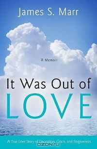 It Was Out of Love