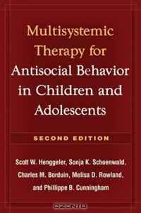 Multisystemic Therapy for Antisocial Behavior in Children and Adolescents (Treatment Manuals for Practitioners)