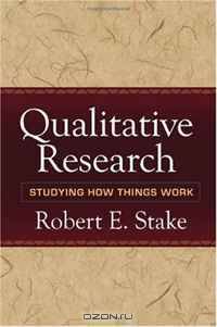 Qualitative Research: Studying How Things Work