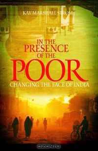 In the Presence of the Poor: Changing the Face of India