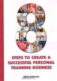 Eight Steps to Create a Successful Personal Training Program