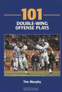 101 Double-Wing Offense Plays