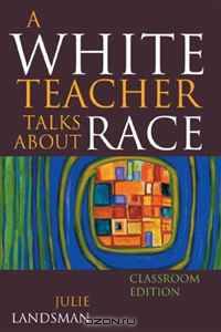 A White Teacher Talks About Race