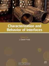 Characterization and Behavior of Interfaces: Proceedings of Research Symposium on Characterization and Behavior of Interfaces, 21 September 2008, Atlanta, Georgia, USA