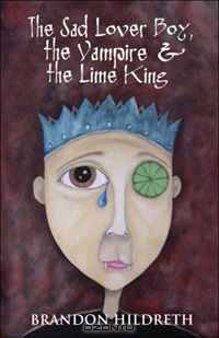 The Sad Lover Boy, the Vampire & the Lime King
