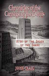 Chronicles of the Carnage of the Devils: Rise of the Order of the Snake