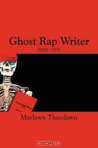 Ghost Rap Writer: Part One