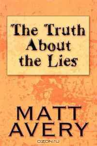 The Truth About the Lies